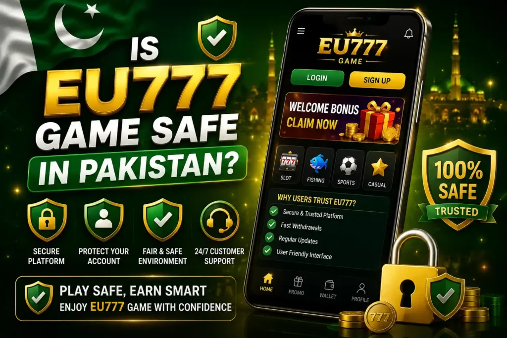 Is Eu777 Game Safe In Pakistan